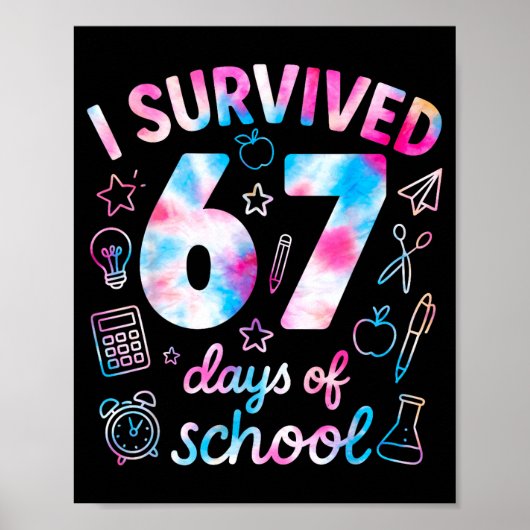 Tie Dye I Survived 67 Days Of School Funny Six Sev Poster (Voorkant)