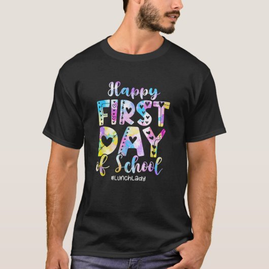 Tie Dye Lunch Dame Happy First Day Terug naar scho T-shirt (Voorkant)