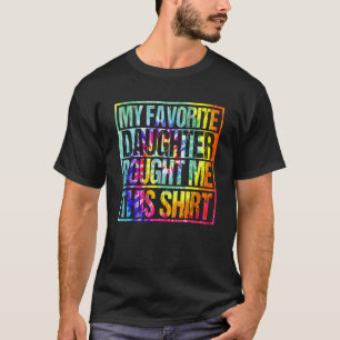 Tie Dye Mijn favoriete dochter kocht me deze vader T-shirt