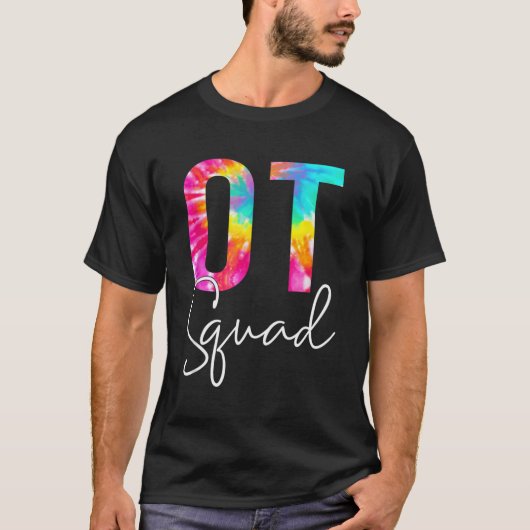 Tie Dye Occupational Therapy Appreciation Ot Squad T-shirt (Voorkant)