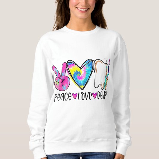 Tie Dye Peace Love Dental Dentist Labourdag Christ Trui (Voorkant)