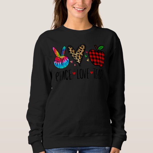 Tie Dye Peace Love Teach First Day School Teach Trui (Voorkant)