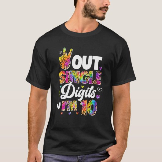 Tie Dye Peace Out Single Digits Ik ben 10 10th Bir T-shirt (Voorkant)