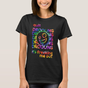 Tie Dye Rainbow gestopt met kwijlen Het maakt me g T-shirt