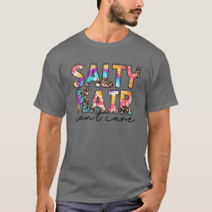 Tie Dye Salty Hair houdt niet van elke zomervakant T-shirt