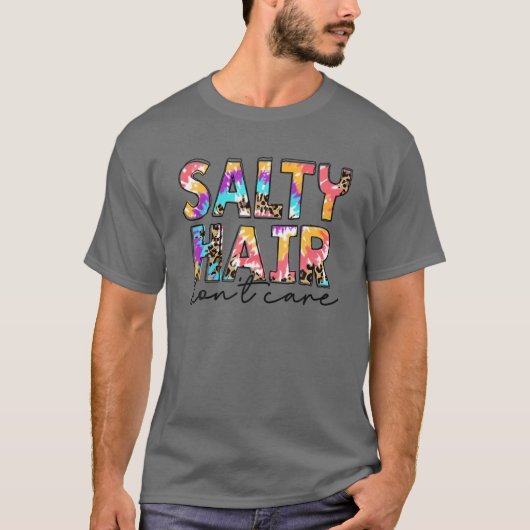 Tie Dye Salty Hair houdt niet van elke zomervakant T-shirt (Voorkant)