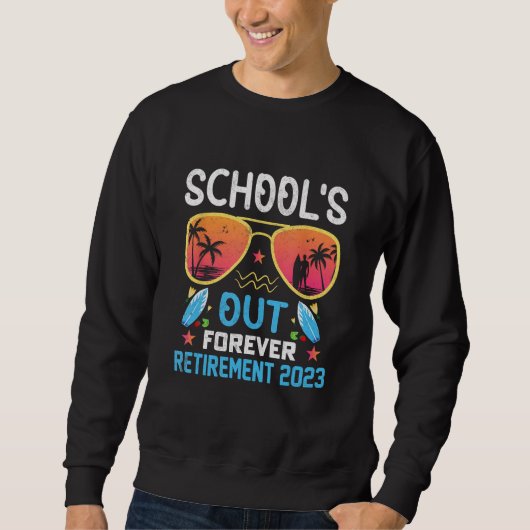 Tie Dye School s Out Forever Retirement Teacher Re Trui (Voorkant)