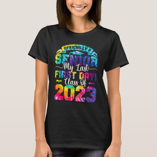 Tie Dye Senior Laatste Eerste Dag Klasse van 2023 T-shirt (Voorkant)