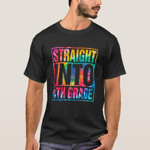 Tie Dye Straight Into 4Th Grade Back To School Tea T-shirt
