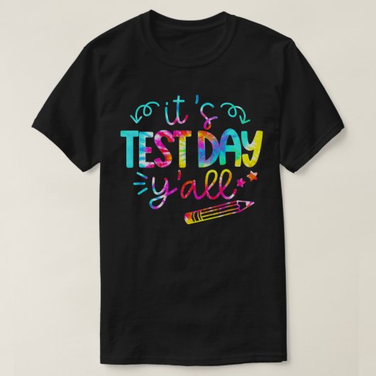 Tie Dye Test Dag Leraar Zijn Testdag T-shirt (Design voorkant)