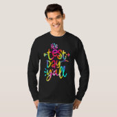 Tie Dye Testing Day Teacher Het is testdag Yall T-shirt (Voorkant volledig)