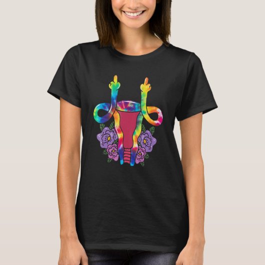 Tie Dye Uterus Shows Middle Finger Reproductive Wo T-shirt (Voorkant)