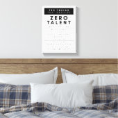 Tien dingen waarvoor geen Talent Wall Art nodig is Canvas Afdruk (Insitu (Slaapkamer))