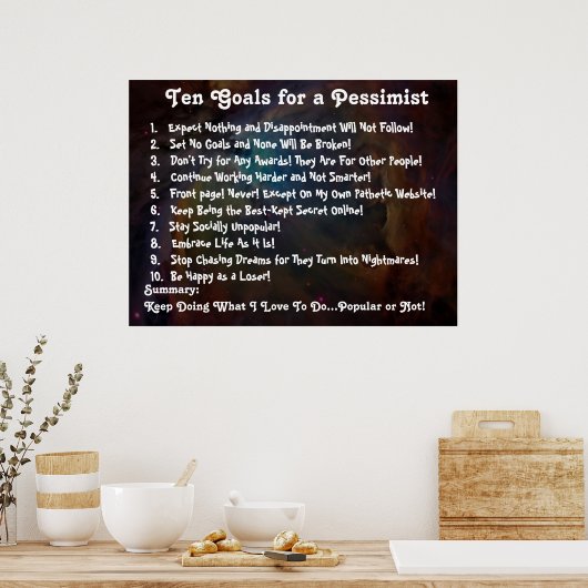 Tien Doelen voor een Pessimist Poster (Keuken)