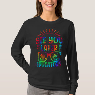 Tien Dye ziet je later opvoeders op school T-shirt