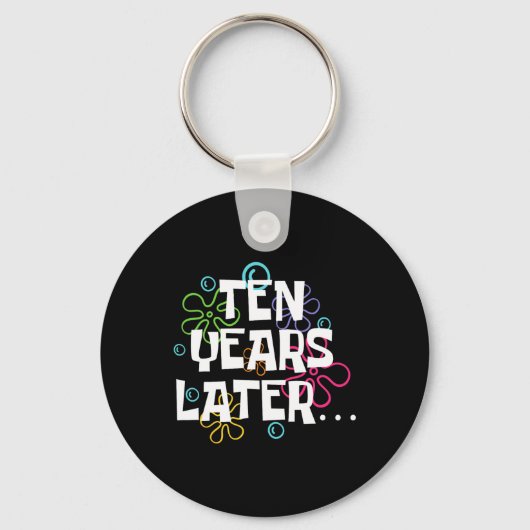 Tien jaar later grappige meme 10 jaar oude 10e geb sleutelhanger (Voorkant)