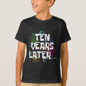 Tien jaar later grappige meme 10 jaar oude 10e geb t-shirt (Voorkant)