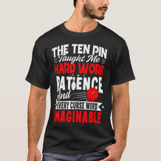 Tien Pins Leerden Me Elke Vloekwoord Mannen Vrouwe T-shirt