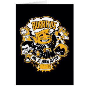 Tien Titans gaan!   Beast Boy "Burritos are better