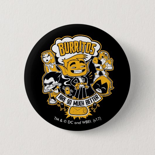Tien Titans gaan! | Beast Boy "Burritos are better Ronde Button 5,7 Cm (Voorkant)