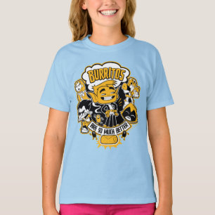 Tien Titans gaan!   Beast Boy "Burritos are better T-shirt