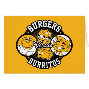 Tien Titans gaan!   Burgers Versus Burritos