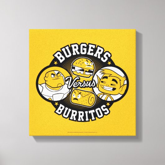 Tien Titans gaan! | Burgers Versus Burritos Canvas Afdruk (Voorkant)