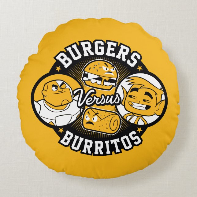 Tien Titans gaan! | Burgers Versus Burritos Rond Kussen (Voorkant)