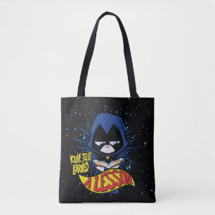 Tien Titans gaan! Raven "Geleerde les" Tote Bag