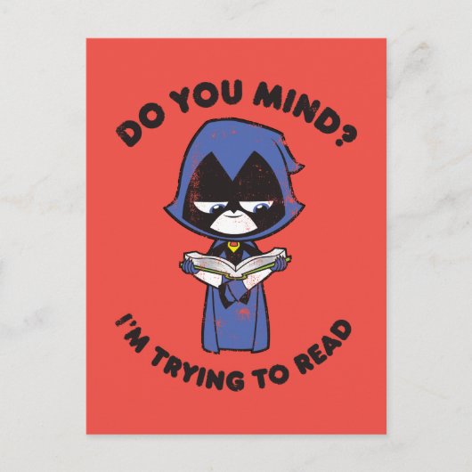 Tien Titans gaan! | Raven "Ik probeer te lezen" Briefkaart (Voorkant)