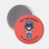 Tien Titans gaan! | Raven "Ik probeer te lezen" Magneet (Voorkant / Achterkant)