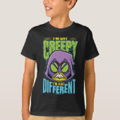 Tien Titans gaan! | Raven "Niet creepy ik ben ande T-shirt (Voorkant)