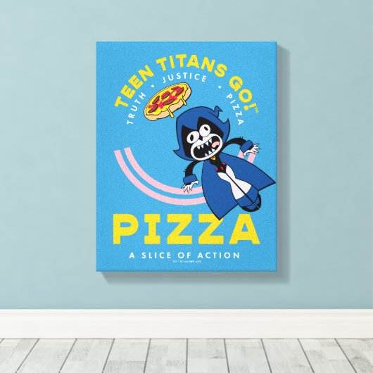 Tien Titans gaan! Raven "Truth Justice Pizza" Canvas Afdruk (Insitu (Houten vloer))