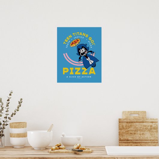 Tien Titans gaan! Raven "Truth Justice Pizza" Poster (Keuken)