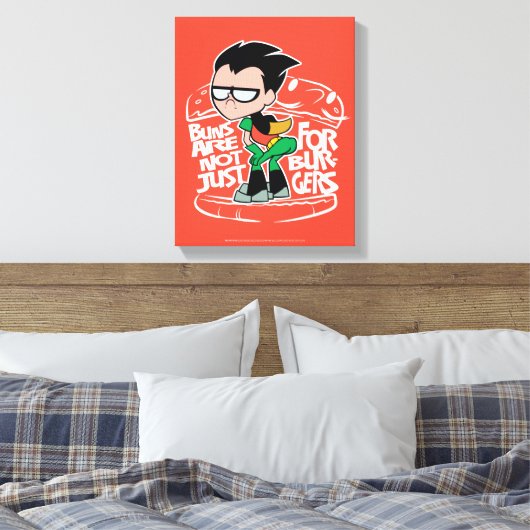 Tien Titans gaan! | Robin Booty Scooty Buns Canvas Afdruk (Insitu (Slaapkamer))
