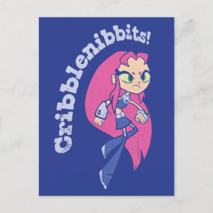 Tien Titans gaan! Starfire "Cribblenibbits". Briefkaart