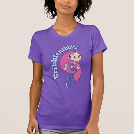 Tien Titans gaan! | Starfire "Cribblenibbits". T-shirt (Voorkant)