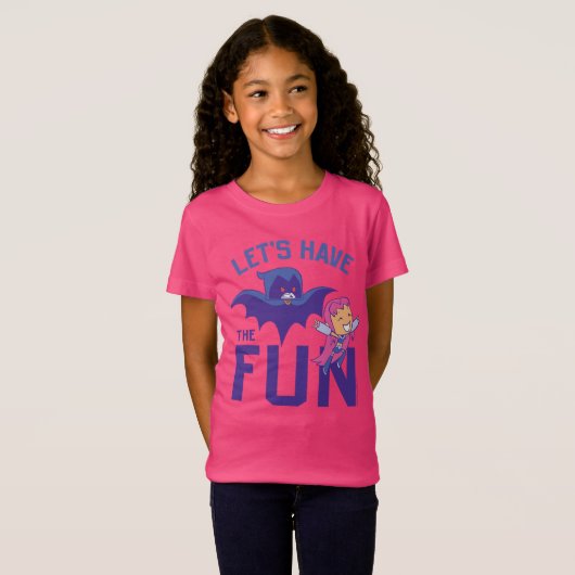 Tien Titans gaan! | Starfire & Raven "have the Fun T-shirt (Voorkant volledig)