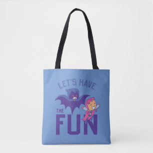 Tien Titans gaan! Starfire & Raven "have the Fun Tote Bag