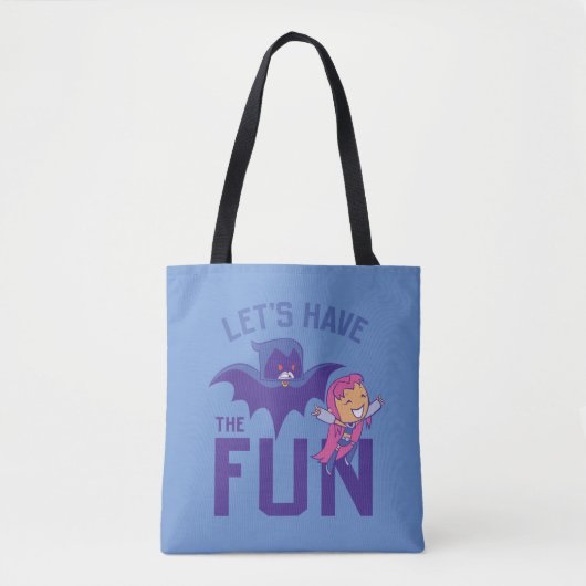 Tien Titans gaan! | Starfire & Raven "have the Fun Tote Bag (Voorkant)