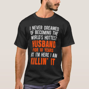 Tiende 10-jarige bruiloft Jubileum Hotste Husband T-shirt