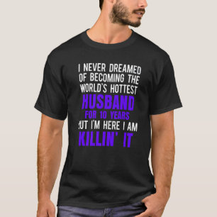 Tiende 10-jarige bruiloft Jubileum Hotste Husband T-shirt