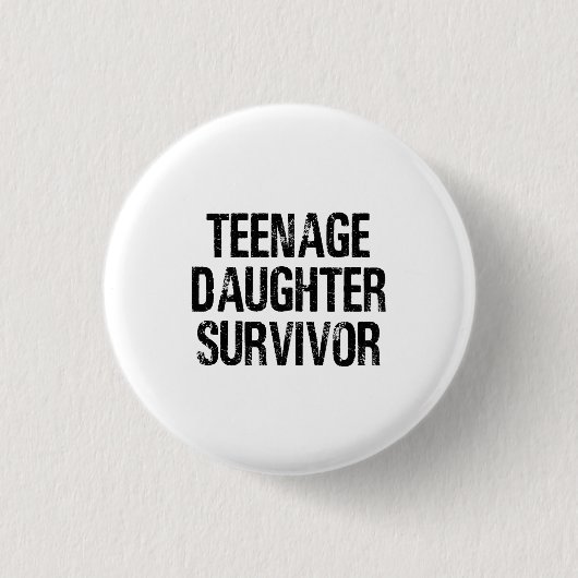 Tienerdochter Survivor Funny Ronde Button 3,2 Cm (Voorkant)