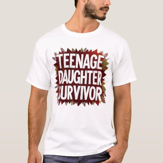 Tienerdochter Survivor Grappig Mam Pap Ouderschap T-shirt (Voorkant)