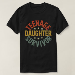 Tienerdochter Survivor Grappig Mam Pap Ouderschap T-shirt
