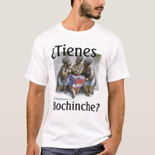 Tienes Bochinche? T-shirt