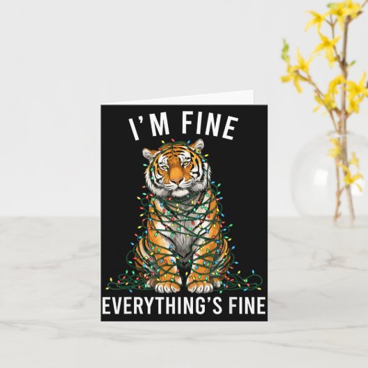 Tiger Christmas I'm Fine Everything Is Fine Wildli Kaart (Gele Bloem)