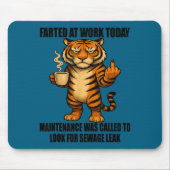 Tiger Farted At Work Today Maintenance Was Called  Muismat (Voorkant)