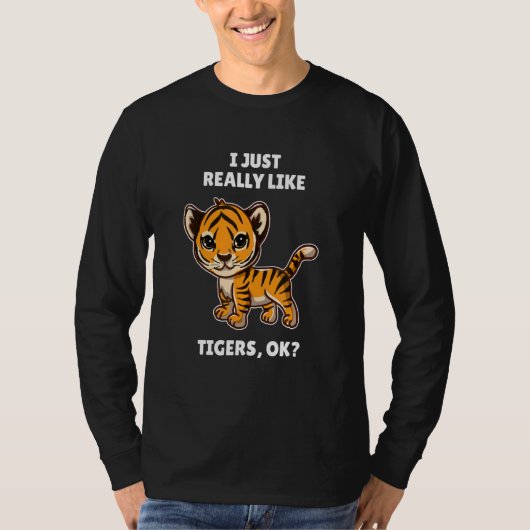 Tiger, ik hou echt van Tigers oké T-shirt (Voorkant)