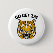 TIGER KRIJGT ZE AAN RONDE BUTTON 5,7 CM (Voorkant)